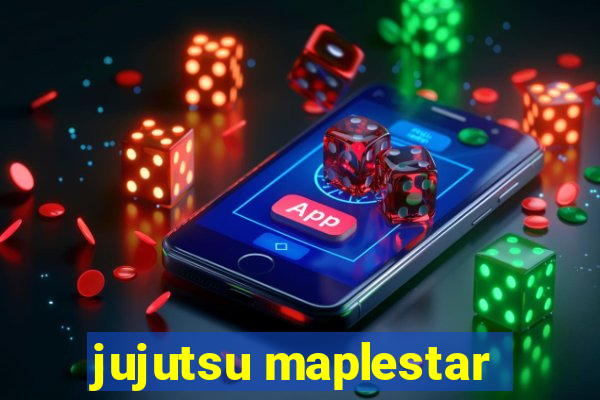 jujutsu maplestar